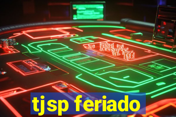 tjsp feriado